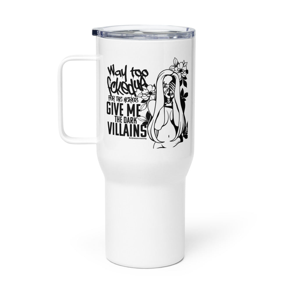 Give Me Villains Travel mug with a handle